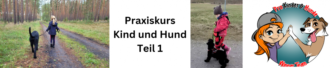 Kind und Hund- Kurs (Praxis) Teil 1